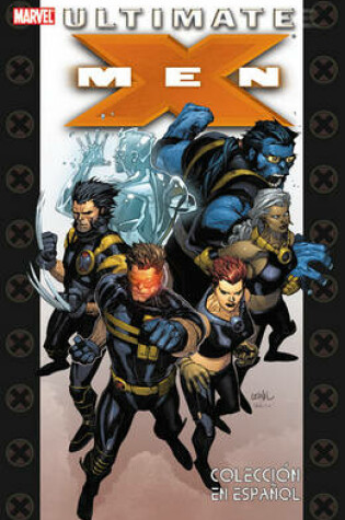 Cover of Ultimate X-men Spanish Collection