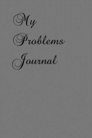 Cover of My Problems Journal