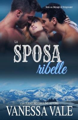 Book cover for La sposa ribelle