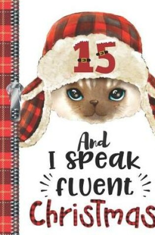 Cover of 15 And I Speak Fluent Christmas