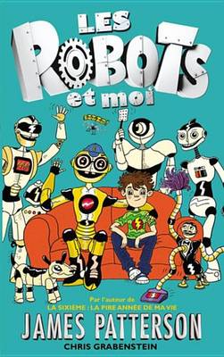 Book cover for Les Robots Et Moi - Tome 1