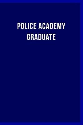 Book cover for Police Academy Graduate