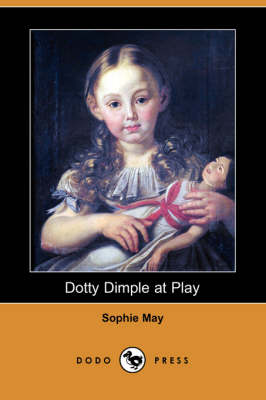 Book cover for Dotty Dimple at Play (Dodo Press)