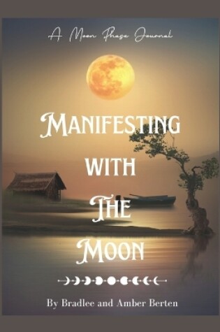 Cover of Manifesting With The Moon