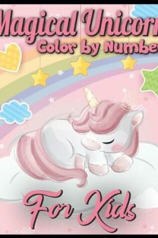 Cover of magical Unicorn color by number for kids