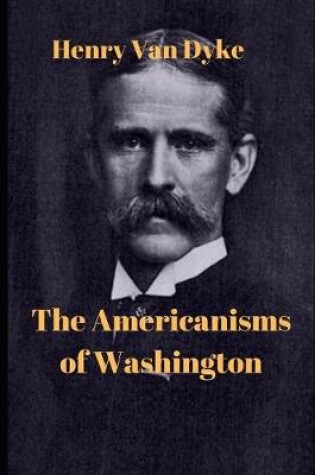 Cover of The Americanisms of Washington