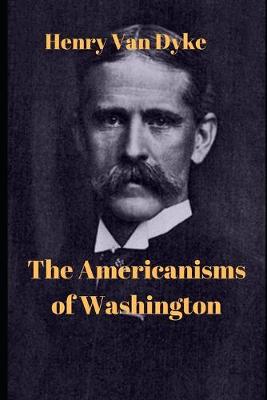 Book cover for The Americanisms of Washington