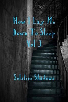Book cover for Now I Lay Me Down to Sleep Vol. 3