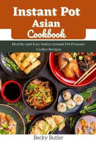 Cover of Instant Pot Asian Cookbook