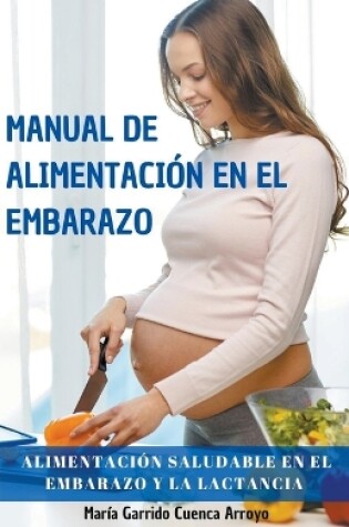 Cover of Manual de alimentación en el embarazo