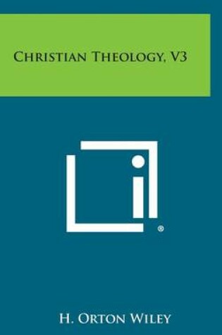 Cover of Christian Theology, V3
