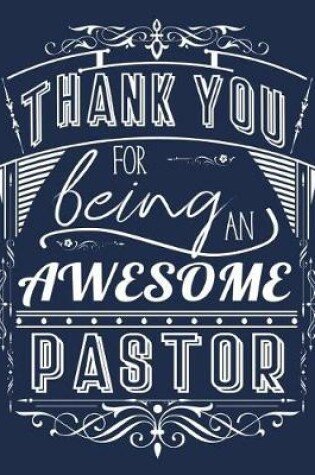 Cover of Thank You For Being An Awesome Pastor