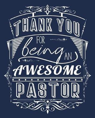 Book cover for Thank You For Being An Awesome Pastor
