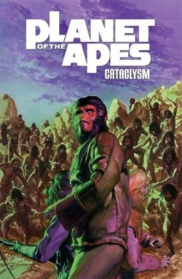 Book cover for Planet of the Apes: Cataclysm Vol. 3