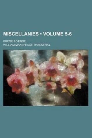 Cover of Miscellanies (Volume 5-6); Prose & Verse