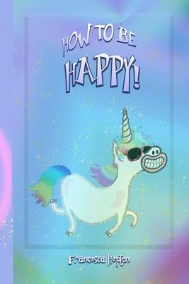 Book cover for How to be Happy