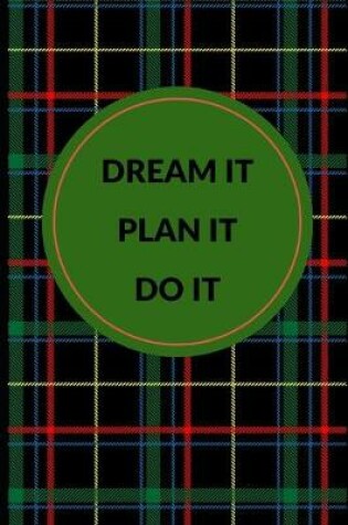 Cover of Dream It Plan It Do It