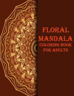 Book cover for Floral mandala coloring book for adults