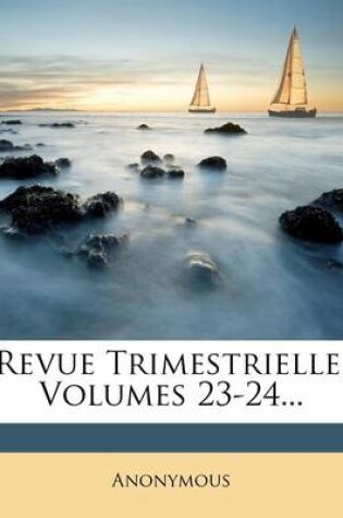 Cover of Revue Trimestrielle, Volumes 23-24...
