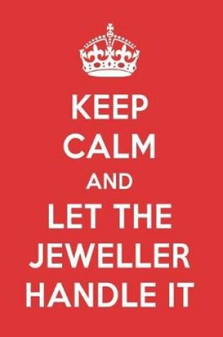 Cover of Keep Calm and Let the Jeweller Handle It