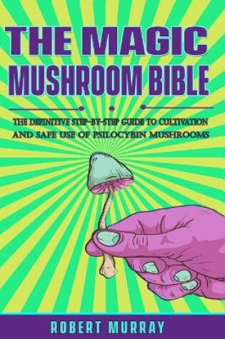 Cover of The Magic Mushroom Bible