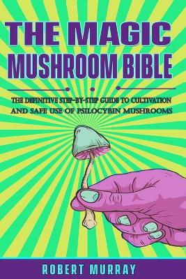 Book cover for The Magic Mushroom Bible