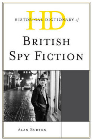 Cover of Historical Dictionary of British Spy Fiction