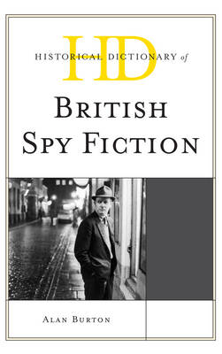 Cover of Historical Dictionary of British Spy Fiction