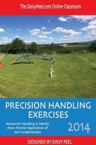 Cover of The DaisyPeel.com Online Classroom Precision Handling Exercises 2014