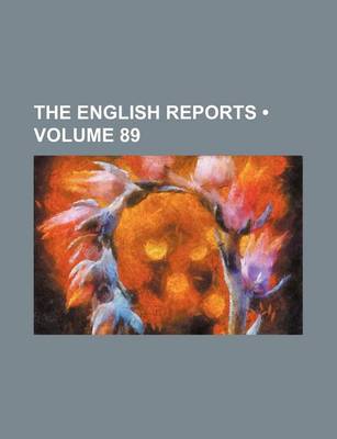 Book cover for The English Reports (Volume 89)