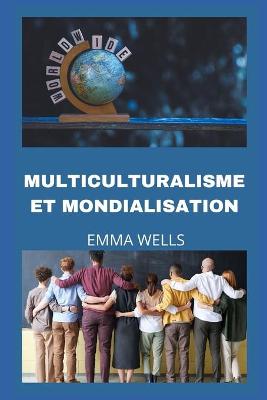 Book cover for Multiculturalisme Et Mondialisation