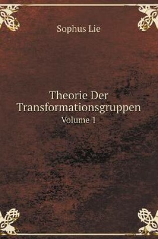 Cover of Theorie Der Transformationsgruppen Volume 1
