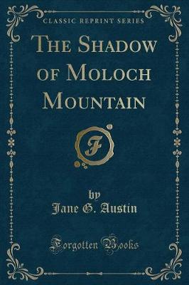 Book cover for The Shadow of Moloch Mountain (Classic Reprint)