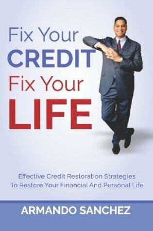 Cover of Fix Your Credit. Fix Your Life.