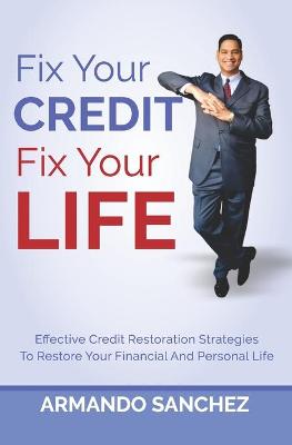 Book cover for Fix Your Credit. Fix Your Life.