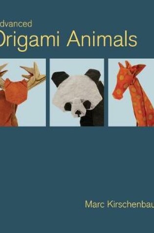 Cover of Advanced Origami Animals