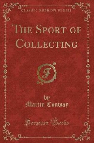 Cover of The Sport of Collecting (Classic Reprint)
