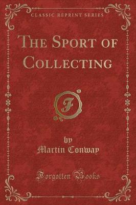 Book cover for The Sport of Collecting (Classic Reprint)