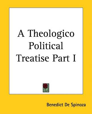 Book cover for A Theologico Political Treatise Part I