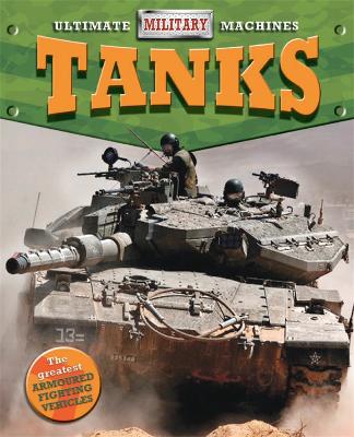 Cover of Ultimate Military Machines: Tanks