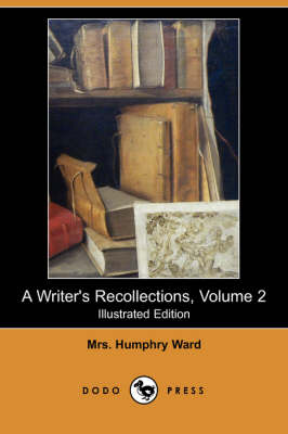 Book cover for A Writer's Recollections, Volume 2 (Illustrated Edition) (Dodo Press)