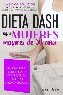 Book cover for Dieta Dash Para Mujeres Mayores De 50 Anos