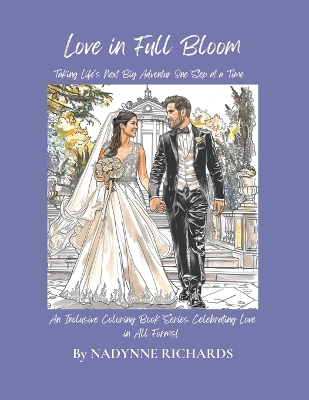 Cover of Love in Full Bloom An Inclusive Coloring Book Series Celebrating Love in All Forms!