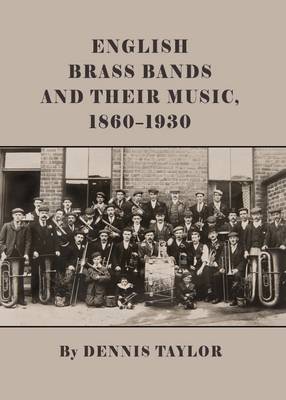 Book cover for English Brass Bands and their Music, 1860-1930