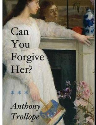 Book cover for Can You Forgive Her (Annotated)
