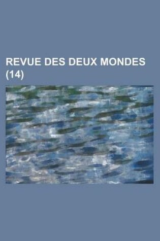 Cover of Revue Des Deux Mondes (14 )