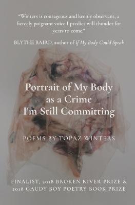 Book cover for Portrait of My Body as a Crime I'm Still Committing