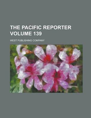 Book cover for The Pacific Reporter Volume 139