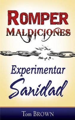 Book cover for Romper Maldiciones, Experimentar Sanidad