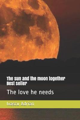 Book cover for The sun and the moon together